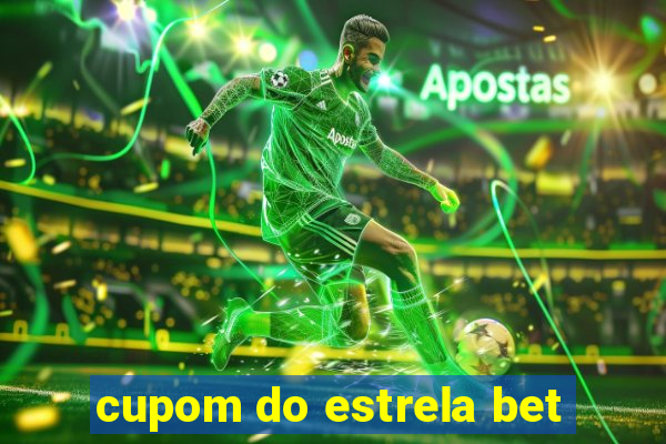 cupom do estrela bet